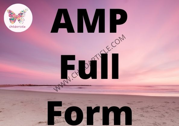 AMP Full Form | ChildArticle