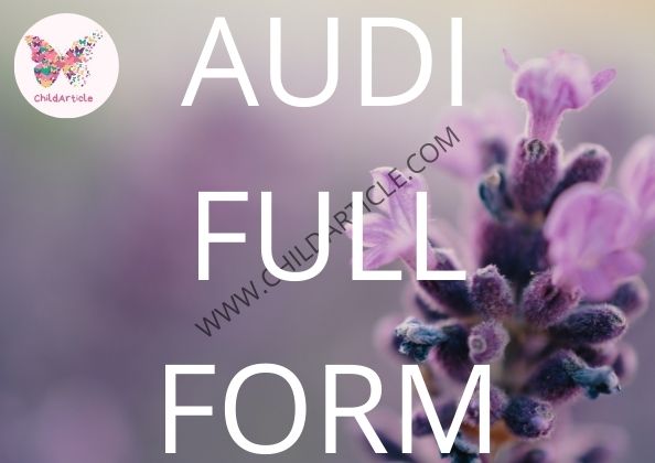 Audi Full Form | ChildArticle