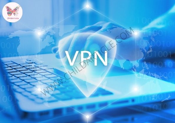 What Is VPN And Why We Need It | ChildArticle