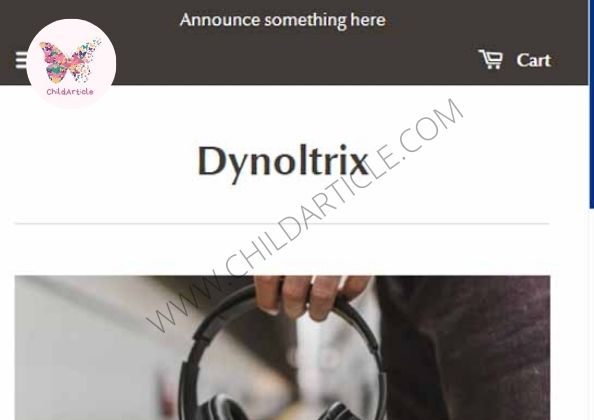 Dynoltrix.com Review, Real Or Fake, Wiki, Contact Number | ChildArticle